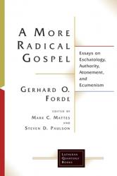  A More Radical Gospel: Essays on Eschatology, Authority, Atonement, and Ecumenism 