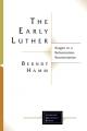  The Early Luther: Stages in a Reformation Reorientation 