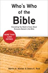  Who\'s Who of the Bible: Everything You Need to Know about Everyone Named in the Bible 