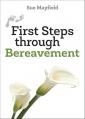  First Steps Through Bereavement 