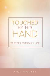  Touched by His Hand: Prayers for Dailiy Life 