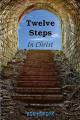  Twelve Steps In Christ 