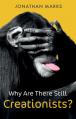  Why Are There Still Creationists?: Human Evolution and the Ancestors 