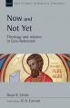  Now and Not Yet: Theology and Mission in Ezra-Nehemiah Volume 57 