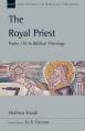  The Royal Priest: Psalm 110 in Biblical Theology Volume 60 
