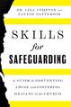  Skills for Safeguarding: A Guide to Preventing Abuse and Fostering Healing in the Church 
