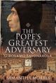  The Pope's Greatest Adversary: Girolamo Savonarola 