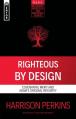 Righteous by Design: Covenantal Merit and Adam's Original Integrity 