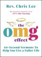  The Omg Effect: 60-Second Sermons to Live a Fuller Life 