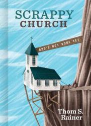  Scrappy Church: God\'s Not Done Yet 
