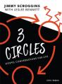  Three Circles - Teen Bible Study Book: Gospel Conversations for Life 