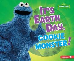  It\'s Earth Day, Cookie Monster! 