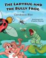  The Ladybug and the Bully Frog 