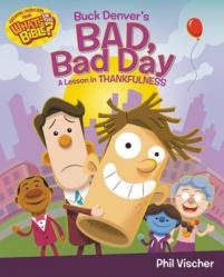  Buck Denver\'s Bad, Bad Day: A Lesson in Thankfulness 