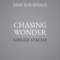  Chasing Wonder: Small Steps Toward a Life of Big Adventures 