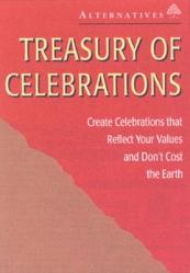  Treasury of Celebrations: Create Celebrations That Reflect Your Values and Don\'t Cost the Earth 