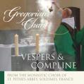  Vespers and Compline; Gregorian Chant 