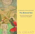  The Beloved Son: A Celebration of Faith in His Name; Gregorian Chant 