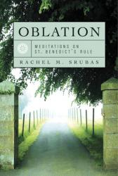  Oblation: Meditations on St. Benedict\'s Rule 
