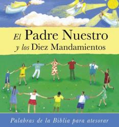  El Padre Nuestro y los Diez Mandamientos = The Lord\'s Prayer and the Commandments 