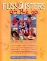  Fussbusters on the Go: Strategies and Games for Stress-Free Outings, Errands, and Vacations with Your Preschooler 