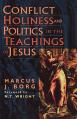  Conflict, Holiness, and Politics in the Teachings of Jesus 