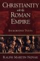  Christianity and the Roman Empire 