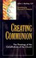 Creating Communion: The Thrology of the Constitutions of the Church 