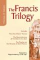 The Francis Trilogy 