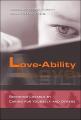  Love-Ability: How to Become Lovable by Caring for Yourself and Others 