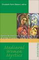  Medieval Women Mystics: Gertrude the Great, Angela of Foligno, Birgitta of Sweden, Julian of Norwich 