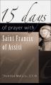  15 Days of Prayer with Saint Francis of Assisi 