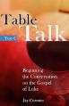  Table Talk - Year C: Beginning the Conversation on the Gospel of Mark 