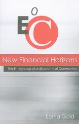  New Financial Horizons: The Emergence of an Economy of Communion 