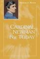  Cardinal Newman for Today 