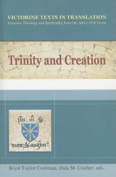  Trinity and Creation, Victorine Texts in Translation: Introductions and Translations by Christopher P. Evans, Dale M. Coulter, Hugh Feiss Osb, and Jul 