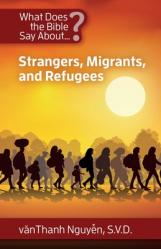  What Does the Bible Say about Strangers, Migrants and Refugees 