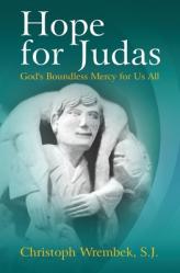  Hope for Judas: God\'s Boundless Mercy for Us All 