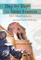  Day by Day with Saint Francis: 365 Meditations 