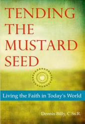  Tending the Mustard Seed: Living the Faith in Today\'s World 