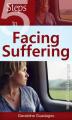  Five Steps to Facing Suffering 