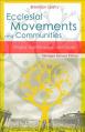  Ecclesial Movements and Communities - Abridged Second Edition: Origins, Significance, and Issues 
