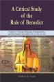  A Critical Study of the Rule of Benedict - Volume 3: Liturgy, Sleeping Arrangements, and the Penal Code (RB 8-20, 22-30, 42-46) 