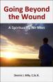  Going Beyond the Wound: A Spirituality for Men 