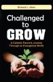  Challenged to Grow: A Catholic Parent's Journey Through an Evangelical World 
