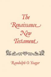  The Renaissance New Testament: John 5:1-6:71, Mark 2:23-9:8, Luke 6:1-9 