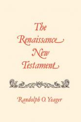  The Renaissance New Testament Volume 17: James 4:1-5:20, 1 Peter 1:1-5:14, 2 Peter 1:1-3:18, 1 John 1:1-5:21, 2 John 1-13, 3 John 1-15, Jude 1-25, Rev 