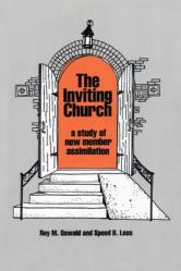  The Inviting Church: A Study of New Member Assimilation 