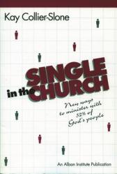 Single in the Church: New Ways to Minister with 52% of God\'s People 