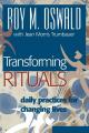  Transforming Rituals: Daily Practices for Changing Lives 